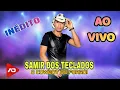 Lagu SAMIR DOS TECLADOS [ AO VIVO ]