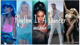 rhythm is a dancer megamix rihanna ariana grande gaga britney madonna and more