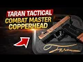 Taran Tactical Innovations Combat Master Copperhead I Feel Like John Wick With This One