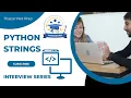 Python String Interview Questions Explained with Code Must-Know Python Concepts