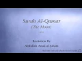Download Lagu Surah Al Qamar The Moon   054   Abdullah Awad al Juhani   Quran Audio