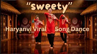 🔥 "Sweety" Haryanvi Viral Song Dance | Best Choreography by Parveen Sharma