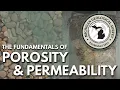 The Fundamentals of Porosity and Permeability