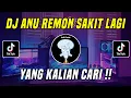 DJ ANU REMON SAKIT LAGI X YOU AND I VIRAL TIK TOK TERBARU !!