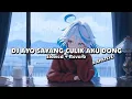 Download Lagu DJ AYO SAYANG CULIK AKU DONG X APATEYE (Slowed + Reverb) 🎧
