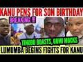 Lagu KANU PENS FOR 10YRS SON BIRTHDAY, LUMUMBA FIGHTS FOR KANU, SHEIK GUMI BOASTS, TINUBU MOCKS NIGERIANS