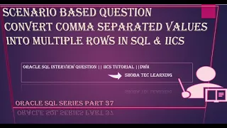 Scenario based Question - Convert Comma separated string into multiple rows