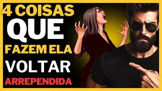 4 Razões que fazem QUALQUER Mulher Correr Atrás de Você de Novo