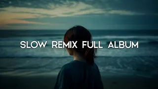 slow remix full album lagu barat remix cocok untuk perjalanan