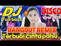 Download Lagu TERBUAI CINTA PALSU DJ DISCO DANGDUT REMIX VIRAL 2025 FULL BASS PALING ASYIK BUAT JOGET