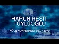 Lagu harun reşit tüylüoğlu  köln konferansı 08.07.1979