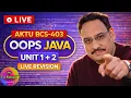 AKTU BCS-403 OOPS with Java Unit 1 Unit 2 Complete Revision Exam Prep