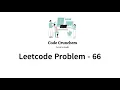 LeetCode 66 Plus One Solution Explained - C