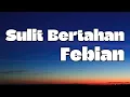 Download Lagu Fany Zee - Sulit Bertahan || LIRIK