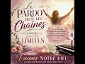 LE PARDON BRISE LES CHAINE