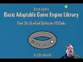 The Basic Adaptable Game Engine Library - Part 24