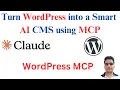 Turn WordPress into a Smart AI CMS using MCP Claude Code Full Automation Guide