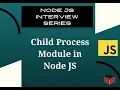 Child Process Module in Node JS Backend Interview Series