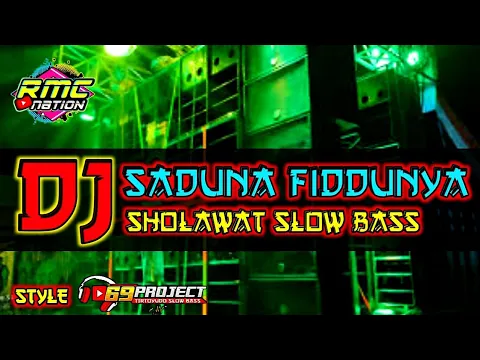 Download MP3 DJ SADUNA FIDDUNYA RELIGI STYLE SLOW BASS