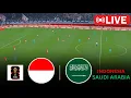 INDONESIA vs SAUDI ARABIA LIVE | Kualifikasi Piala Dunia 2026 Langsung | Football Match