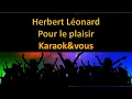 Karaoké Herbert Léonard - Pour le plaisir