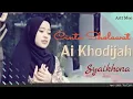 Download Lagu SYAIKHONA - AI KHODIJAH [ Lirik Terjemah ]