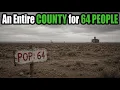 Why Nobody Lives in America s Emptiest County 64 People in 680 Square Miles