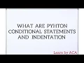Play and learn with Python Conditional Statements and indentation