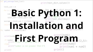 Basic Python 1 Installing Python and Writing Our First Program
