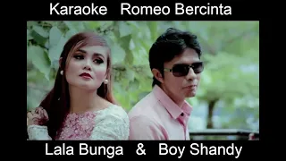 Download Romeo Bercinta Karaoke - Boy Shandy \u0026 Lala Bunga MP3