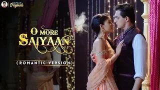 o more saiyaan romantic version full song yeh rishta kya kehlata hai kaira love song