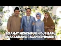 Lagu SELAMAT MENEMPUH HIDUP BARU ANAK LANANG ( ALAN KEYBOARD )
