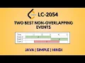 Two Best Non Overlapping Events Leetcode 2054 Java Hindi