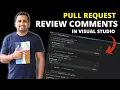 Git Pull Request Review Comments in Visual Studio 2022 Review the code in Visual Studio 2022