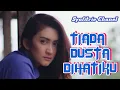 Download Lagu TIADA DUSTA DIHATIKU - Nafa Urbach (LIRIK by Syafitrie)