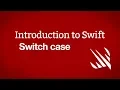 Introduction to Swift Switch case