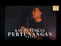 Download Lagu Ukays - Kau Putuskan Pertunangan (2nd Ver.) (Official Music Video)