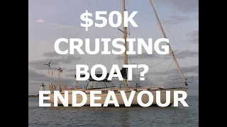 $50,000 Cruising Boat? Episode 139 – Endeavour – Lady K Sailing