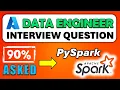 Must-Know PySpark Interview Question for Data Engineers - Live Demo Tips
