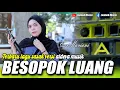 Download Lagu BESOPOK LUANG - TERBARUU LAGU SASAK VERSI ALDEVA MUSIK VOCAL EVI MARIANI