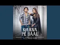 Download Lagu Kaana Pe Baal