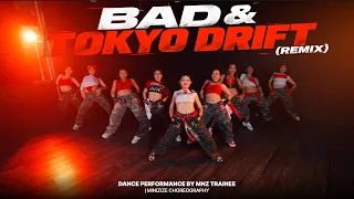 'BAD + TOKYO DRIFT (REMIX)' DANCE PERFORMANCE BY MNZ TRAINEE | MINIZIZE CHOREOGRAPHY