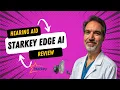 Lagu Starkey Edge AI Review: Hype vs Reality | Doctor of Audiology Explains