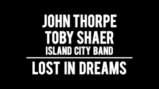 Download Lost In Dreams | John Thorpe \u0026 Toby Shaer MP3