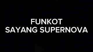 Download FUNKOT SAYANG SUPERNOVA MP3