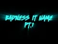 BADNESS IT NAME PT 1 SELECTAH RICHARD