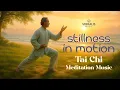 Lagu Stillness in Motion • Tai Chi Meditation Music for Inner Balance