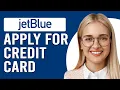 How To Apply For A JetBlue Credit Card How To Get JetBlue Credit Card