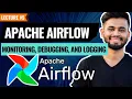 Monitoring Debugging and Logging Lecture 5 Apache Airflow Tutorial