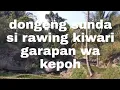 Download Lagu dongeng sunda wa kepoh